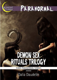 Demon Sex Rituals Trilogy eBook Cover, written by Dalia Daudelin