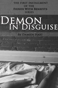 Demon In Disguise eBook Cover, written by Damien Hart
