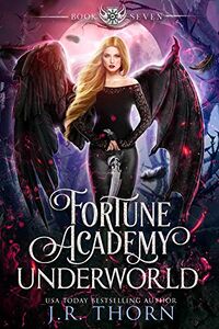 Fortune Academy Underworld: Year Seven eBook Cover, written by J.R. Thorn