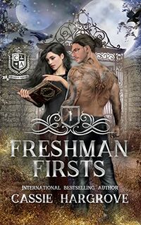 Freshman Firsts eBook Cover, written by Cassie Hargrove