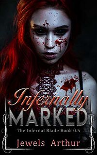 Infernally Marked eBook Cover, written by Jewels Arthur