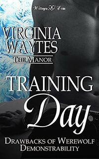 Training Day: Drawbacks of Werewolf Demonstrability eBook Cover, written by Virginia Waytes