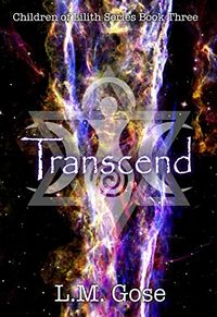 Transcend: Children of Lilith eBook Cover, written by L. M. Gose