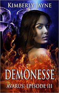 Demonesse: Avarus: Episode III eBook Cover, written by Kimberly Jayne