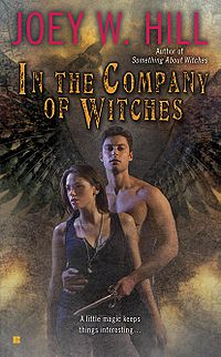 In the Company of Witches Original Book Cover, written by Joey W. Hill