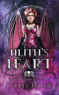Lilith's Heart eBook Cover, written by Everly Taylor