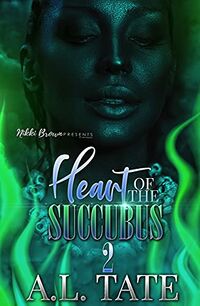 Heart Of The Succubus 2 eBook Cover, written by A.L. Tate