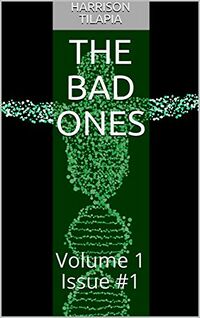 The Bad Ones eBook Cover, written by Harrison Tilapia