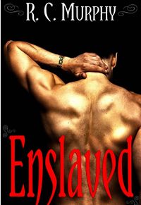 Enslaved eBook Cover, written by R.C. Murphy