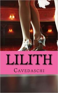 Lilith Book Cover, written by Paul Cavedaschi