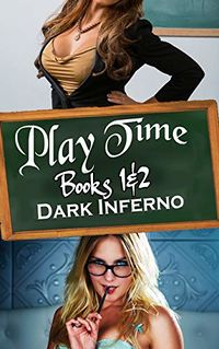 Play Time Double Period eBook Cover, written by Dark Inferno