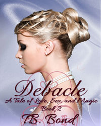 Debacle eBook Cover, written by T.B. Bond