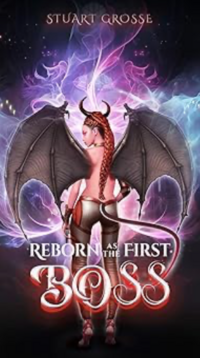 Reborn as the First Boss: Book 3 - Goblins eBook Cover, written by Stuart Grosse