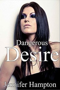 Dangerous Desire Episode 2: The First Night eBook Cover, written by Jennifer Hampton