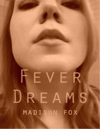Fever Dreams eBook Cover, written by Madison Fox