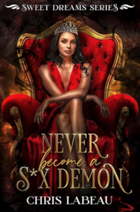 Never Become A S*x Demon eBook Cover, written by Chris Labeau