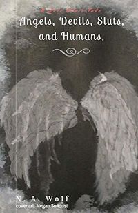 Love Slave Tales: Angels, Devils, Sluts, and Humans eBook Cover, written by N Wolf