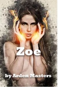 Zoe eBook Cover, written by Arden Masters