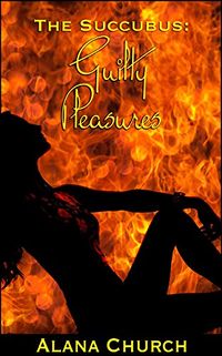 Guilty Pleasures eBook Cover, written by Alana Church