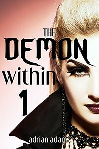 The Demon Within 1 eBook Cover, written by Adrian Adams