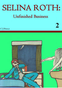 Selina Roth: Unfinished Business eBook Cover, written by Christopher Preece