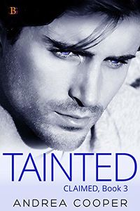 Tainted eBook Cover, written by Andrea R. Cooper