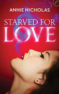 Starved For Love eBook Cover, written by Annie Nicholas