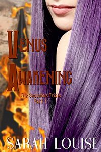 Venus Awakening eBook Cover, written by Sarah Louise