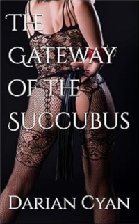 The Gateway of the Succubus eBook Cover, written by Darian Cyan