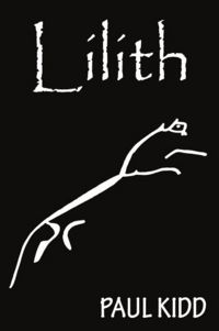 Lilith Book Cover, written by Paul Kidd