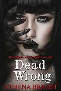 Dead Wrong eBook Cover, written by Athena Bright
