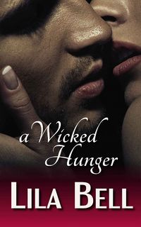 A Wicked Hunger eBook Cover, written by Lila Bell