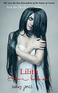 Lilith eBook Cover, written by Sway Jones