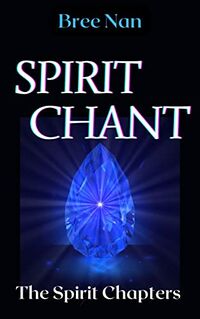 Spirit Chant eBook Cover, written by Bree Nan