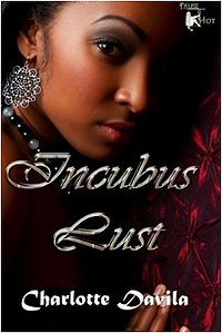 Incubus Lust eBook Cover, written by Charlotte Davila