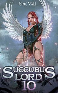 Succubus Lord 10 eBook Cover, written by Eric Vall