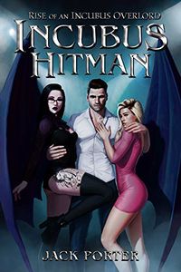 Incubus Hitman eBook Cover, written by Jack Porter