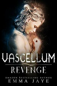 Vascellum Revenge eBook Cover, written by Emma Jaye