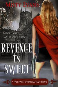 Revenge Is Sweet Book Cover, written by Misty Evans