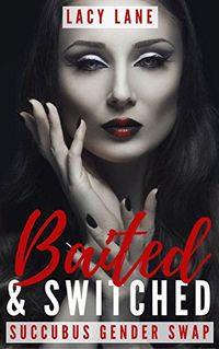 Baited & Switched eBook Cover, written by Lacy Lane