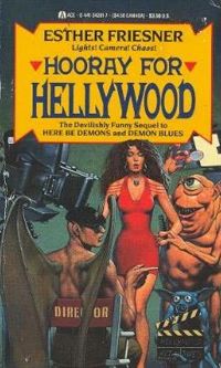 Hooray for Hellywood Book Cover, written by Esther Friesner