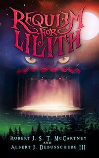 Requiem for Lilith eBook Cover, written by Robert McCartney and Albert Debusschere III