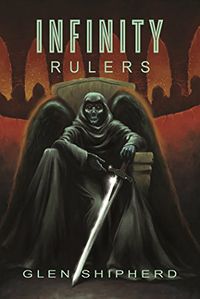 Infinity - Rulers eBook Cover, written by Glen Shipherd