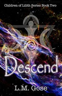 Descend: Children of Lilith eBook Cover, written by L. M. Gose