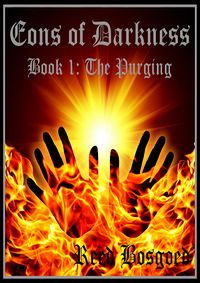 Eons of Darkness Book One: The Purging eBook Cover, written by Reed Bosgoed