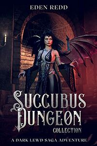 Succubus Dungeon Collection eBook Cover, written by Eden Redd