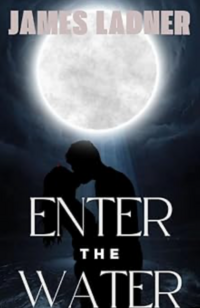 Enter the Water eBook Cover, written by James Ladner