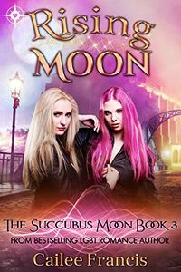 Rising Moon eBook Cover, written by Cailee Francis