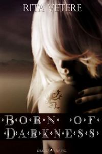 Born of Darkness Book Cover, written by Rita Vetere