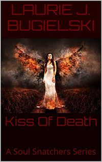 Kiss Of Death eBook Cover, written by Laurie J. Bugielski